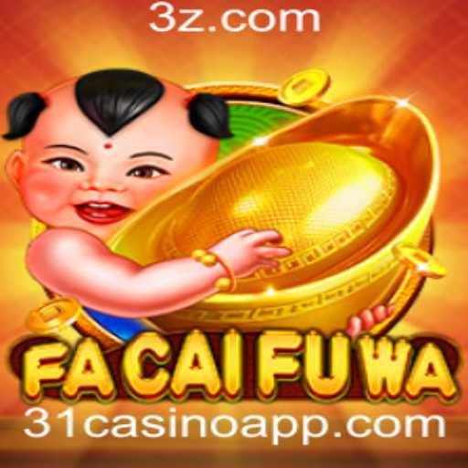 Descubra FaCaiFuWa: O Exótico Jogo de Azar no 31casino