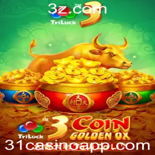 Descubra o Emocionante Jogo 3CoinGoldenOX no Universo 31casino