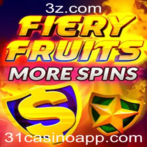 Descubra o Empolgante Mundo do Jogo FieryFruitsMoreSpins no 31casino