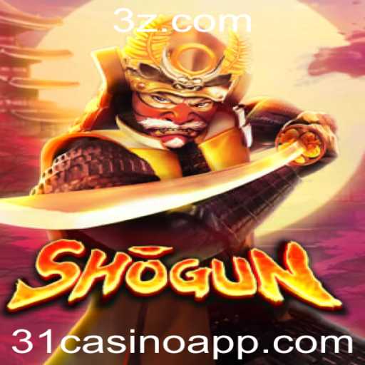 Descubra o Fascinante Mundo do Jogo Shogun no 31casino